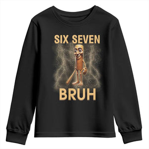67 Bruh Meme Youth Sweatshirt Funny Six Seven Tung Tung Sahur TS14 Black Print Your Wear