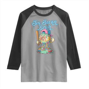 67 Bruh Meme Raglan Shirt Ice Cream Drip Baseball Sport TS14 Sport Gray Black Print Your Wear