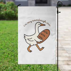In My Sourdough Era Garden Flag Funny Silly Goose Sourdough TS14 Print Your Wear