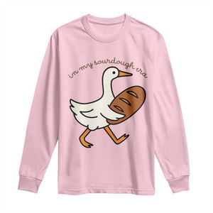 In My Sourdough Era Long Sleeve Shirt Funny Silly Goose Sourdough TS14 Light Pink Print Your Wear
