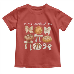 In My Sourdough Era Toddler T Shirt Coquette Bows Baking Bread Lover TS14 Red Print Your Wear