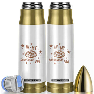 In My Sourdough Era Bullet Tumbler Funny Baking Bread Lover TS14 White Print Your Wear
