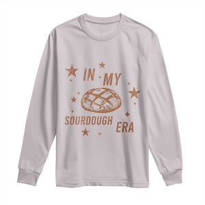 In My Sourdough Era Long Sleeve Shirt Funny Baking Bread Lover TS14 Ice Gray Print Your Wear