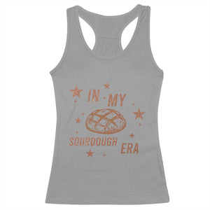 In My Sourdough Era Racerback Tank Top Funny Baking Bread Lover TS14 Sport Gray Print Your Wear
