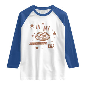 In My Sourdough Era Raglan Shirt Funny Baking Bread Lover TS14 White Royal Print Your Wear