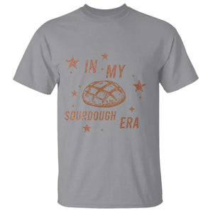 In My Sourdough Era T Shirt Funny Baking Bread Lover TS14 Sport Gray Print Your Wear
