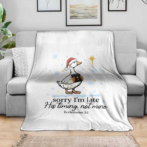 Christian Goose Throw Blanket Sorry I Am Late His Timing Not Mine TS14 Print Your Wear