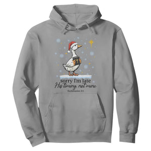 Christian Goose Hoodie Sorry I Am Late His Timing Not Mine TS14 Sport Gray Print Your Wear