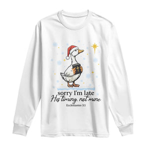 Christian Goose Long Sleeve Shirt Sorry I Am Late His Timing Not Mine TS14 White Print Your Wear