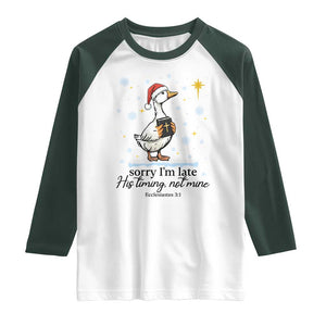 Christian Goose Raglan Shirt Sorry I Am Late His Timing Not Mine TS14 White Dark Forest Green Print Your Wear