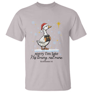 Christian Goose T Shirt Sorry I Am Late His Timing Not Mine TS14 Ice Gray Print Your Wear