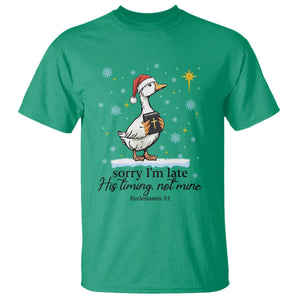 Christian Goose T Shirt Sorry I Am Late His Timing Not Mine TS14 Irish Green Print Your Wear