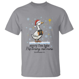 Christian Goose T Shirt Sorry I Am Late His Timing Not Mine TS14 Sport Gray Print Your Wear
