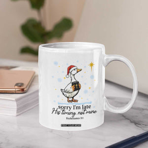 Christian Goose Coffee Mug Sorry I Am Late His Timing Not Mine TS14 Print Your Wear