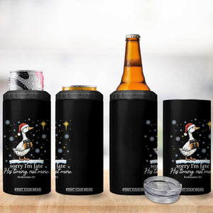 Christian Silly Goose 4 in 1 Can Cooler Tumbler Sorry I Am Late His Timing Not Mine TS14 Print Your Wear