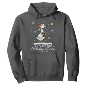 Christian Silly Goose Hoodie Sorry I Am Late His Timing Not Mine TS14 Dark Heather Print Your Wear