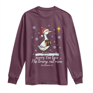 Christian Silly Goose Long Sleeve Shirt Sorry I Am Late His Timing Not Mine TS14 Maroon Print Your Wear