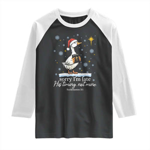 Christian Silly Goose Raglan Shirt Sorry I Am Late His Timing Not Mine TS14 Black White Print Your Wear