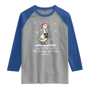 Christian Silly Goose Raglan Shirt Sorry I Am Late His Timing Not Mine TS14 Sport Gray Royal Print Your Wear