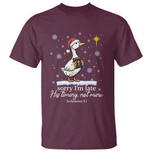 Christian Silly Goose T Shirt Sorry I Am Late His Timing Not Mine TS14 Maroon Print Your Wear