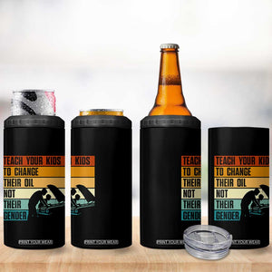Teach Your Kids To Change Their Oil Not Their Gender 4 in 1 Can Cooler Tumbler Funny Mechanic Dad TS14 Print Your Wear