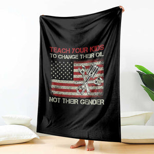 Teach Your Kids To Change Their Oil Not Their Gender Throw Blanket Mechanic Flag American Patriotic Flag Funny Mechanic Dad Political Satire Humor TS14 Print Your Wear