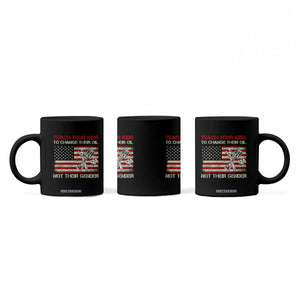 Teach Your Kids To Change Their Oil Not Their Gender Coffee Mug Mechanic Flag American Patriotic Flag TS14 Print Your Wear
