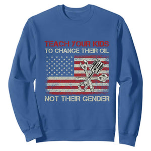 Teach Your Kids To Change Their Oil Not Their Gender Sweatshirt Mechanic Flag American Patriotic Flag Funny Mechanic Dad Political Satire Humor TS14 Royal Blue Print Your Wear