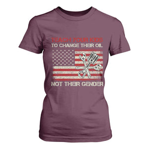 Teach Your Kids To Change Their Oil Not Their Gender T Shirt For Women Mechanic Flag American Patriotic Flag TS14 Maroon Print Your Wear