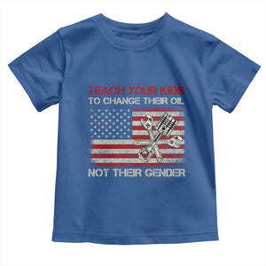 Teach Your Kids To Change Their Oil Not Their Gender Toddler T Shirt Mechanic Flag American Patriotic Flag Funny Mechanic Dad Political Satire Humor TS14 Royal Blue Print Your Wear