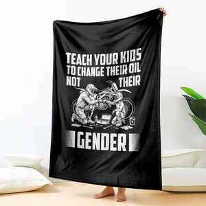 Teach Your Kids To Change Their Oil Not Their Gender Throw Blanket Funny Mechanic Dad Political Satire TS14 Print Your Wear