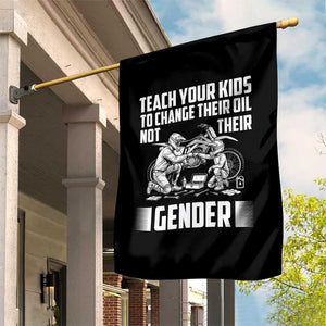 Teach Your Kids To Change Their Oil Not Their Gender Garden Flag Political Satire TS14 Print Your Wear