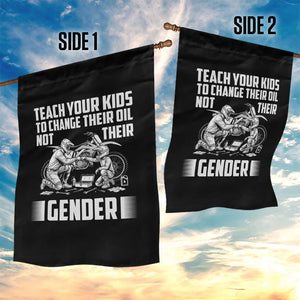 Teach Your Kids To Change Their Oil Not Their Gender Garden Flag Political Satire TS14 Print Your Wear