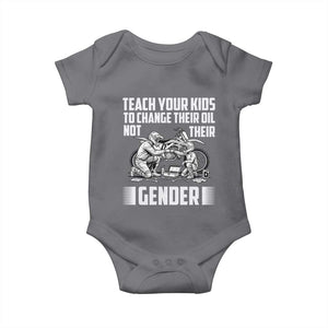 Teach Your Kids To Change Their Oil Not Their Gender Baby Onesie Funny Mechanic Dad Political Satire TS14 Charcoal Print Your Wear