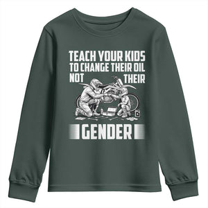 Teach Your Kids To Change Their Oil Not Their Gender Youth Sweatshirt Funny Mechanic Dad Political Satire TS14 Dark Forest Green Print Your Wear