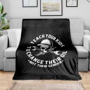 Teach Your Kids To Change Their Oil Not Their Gender Throw Blanket Funny Mechanic Dad Political Satire Humor TS14 Print Your Wear