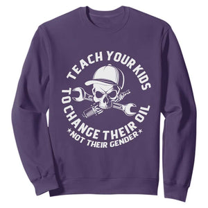 Teach Your Kids To Change Their Oil Not Their Gender Sweatshirt Funny Mechanic Dad Political Satire Humor TS14 Purple Print Your Wear