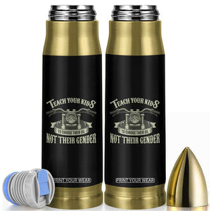 Teach Your Kids to Change Their Oil Not Their Gender Bullet Tumbler Funny Mechanic Dad Political Satire TS14 Black Print Your Wear