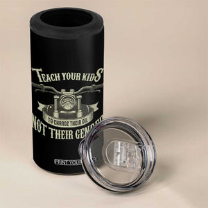 Teach Your Kids to Change Their Oil Not Their Gender 4 in 1 Can Cooler Tumbler Funny Mechanic Dad Political Satire TS14 Print Your Wear