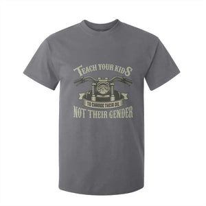 Teach Your Kids to Change Their Oil Not Their Gender T Shirt For Kid Funny Mechanic Dad Political Satire TS14 Charcoal Print Your Wear