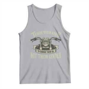 Teach Your Kids to Change Their Oil Not Their Gender Tank Top Funny Mechanic Dad Political Satire TS14 Athletic Heather Print Your Wear