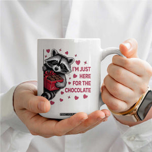 Valentine Racoon Trash Panda Coffee Mug I'm Just Here For The Chocolate TS14 Print Your Wear