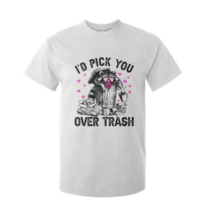 Valentine Racoon Trash Panda T Shirt For Kid I Would Pick You Over Trash TS14 White Print Your Wear