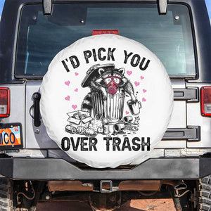 Valentine Racoon Trash Panda Spare Tire Cover I Would Pick You Over Trash TS14 No hole White Print Your Wear