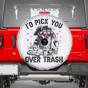 Valentine Racoon Trash Panda Spare Tire Cover I Would Pick You Over Trash TS14 White Print Your Wear