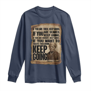 Harriet Tubman Quote Long Sleeve Shirt Black History African American TS14 Navy Print Your Wear