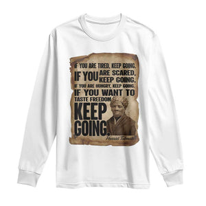 Harriet Tubman Quote Long Sleeve Shirt Black History African American TS14 White Print Your Wear