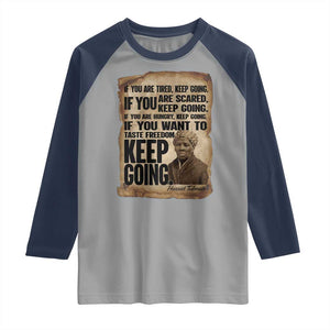 Harriet Tubman Quote Raglan Shirt Black History African American TS14 Sport Gray Navy Print Your Wear