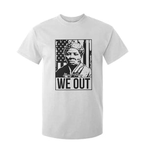 Harriet Tubman Quote T Shirt For Kid We Out Strong Woman TS14 White Print Your Wear
