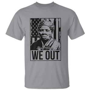 Harriet Tubman Quote T Shirt We Out Strong Woman TS14 Sport Gray Print Your Wear